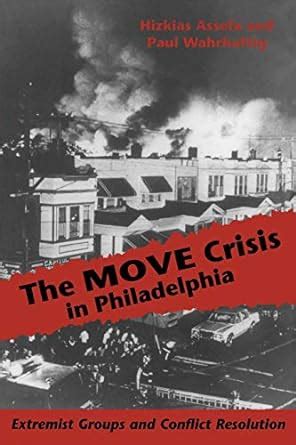 The Move Crisis in Philadelphia Extremist Groups and Conflict Resolution Doc