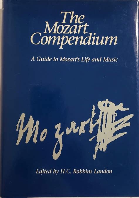 The Mozart Compendium A Guide to Mozart s Life and Music Doc