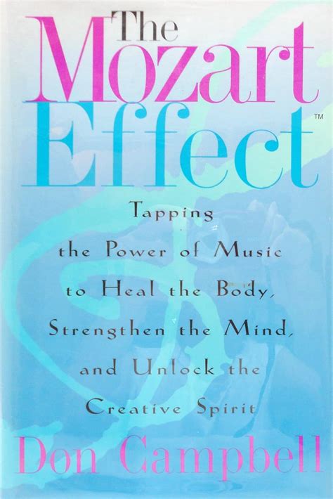 The Mozart Effect Tapping the Power of Music to Heal the Body Kindle Editon