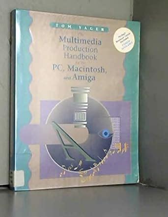 The Multimedia Production Handbook For The Pc PDF