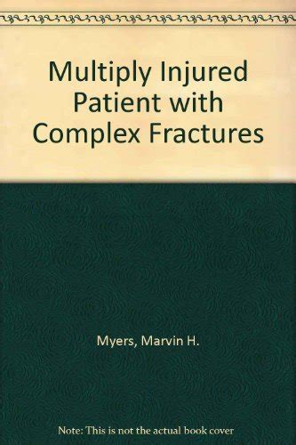 The Multiply Injured Patient with Complex Fractures Reader