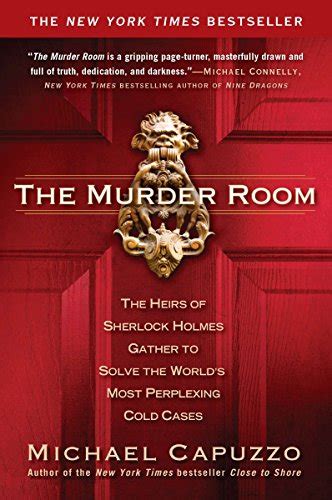 The Murder Room The Heirs of Sherlock Holmes Gather to Solve the World s Most Perplexing Cold Ca ses Kindle Editon