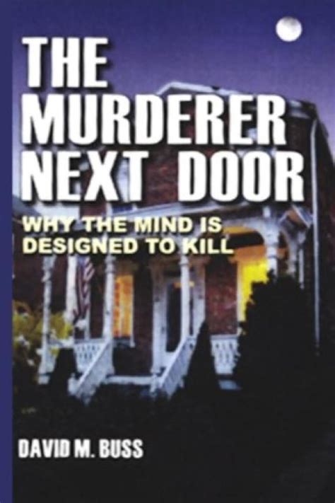 The Murderer Next Door Why the Mind Is Designed to Kill Doc