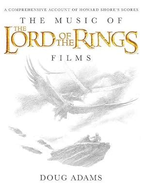 The Music of The Lord of the Rings Films A Comprehensive Account of Howard Shore s Scores Book and Rarities CD Kindle Editon