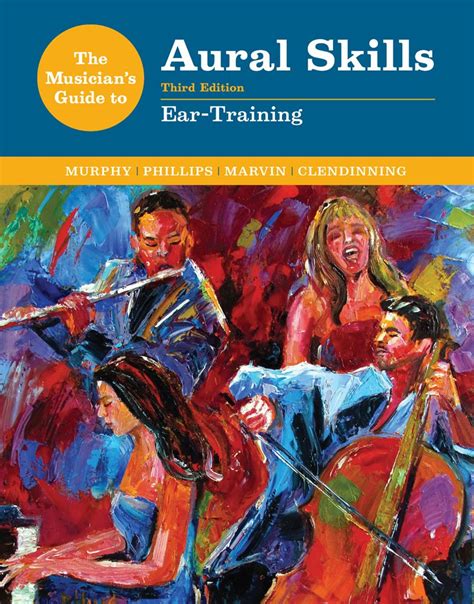 The Musician s Guide to Aural Skills Ear Training and Composition Second Edition Vol 2 The Musician s Guide Series Doc