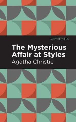 The Mysterious Affair At Styles by Agatha Christie 2014-05-01 Reader