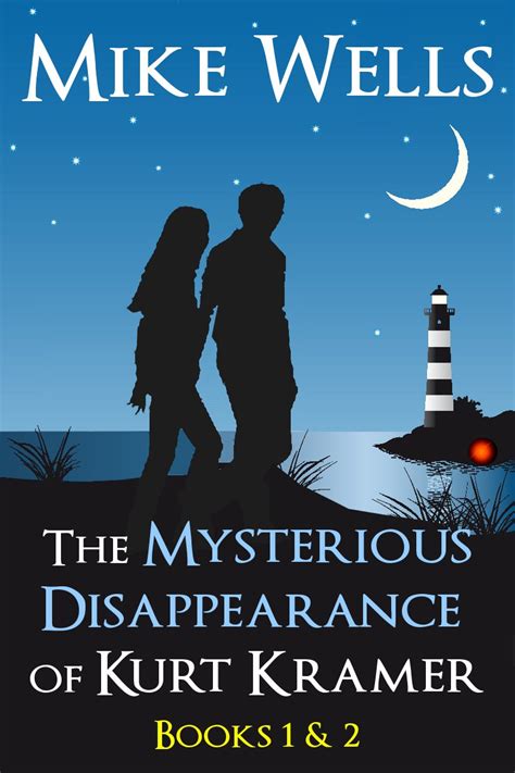 The Mysterious Disappearance of Kurt Kramer Books 1 and 2 A Romantic Teenage Sci-Fi Thriller