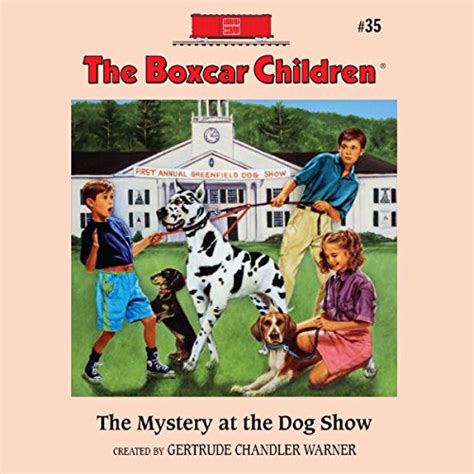 The Mystery at Dog Show The Boxcar Children Mysteries Book 35