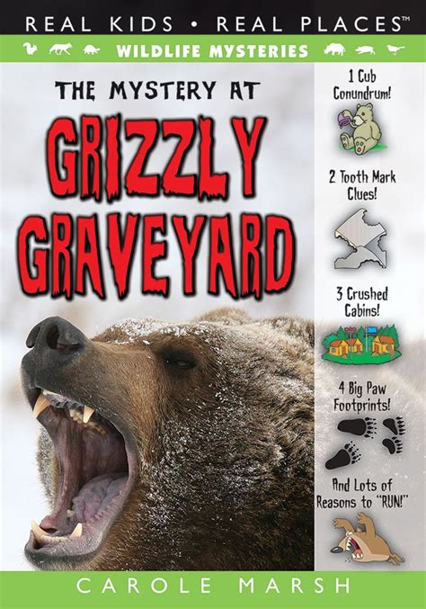 The Mystery at Grizzly Graveyard Wildlife Mysteries Book 3