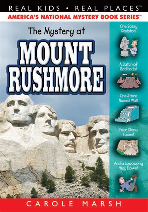 The Mystery at Mount Rushmore Real Kids Real Places Book 39