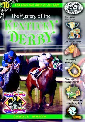 The Mystery at the Kentucky Derby Real Kids Real Places Book 15