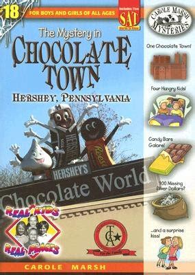 The Mystery in Chocolate TownHershey Pennsylvania Real Kids Real Places Book 18