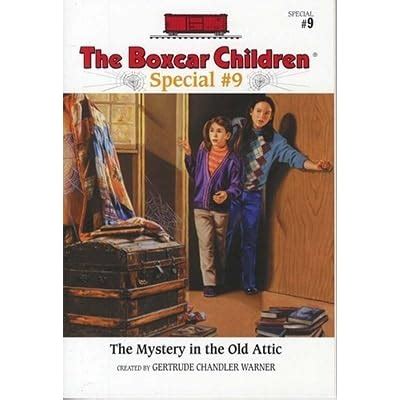 The Mystery in the Old Attic The Boxcar Children Special series Book 9