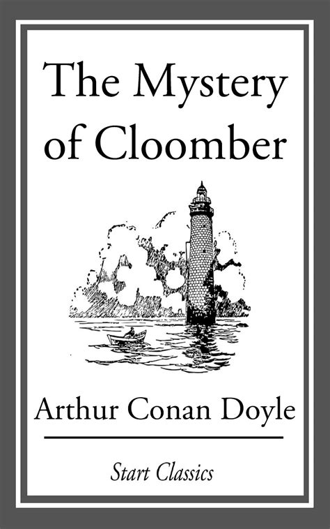 The Mystery of Cloomber by Arthur Conan Doyle The Mystery of Cloomber by Arthur Conan Doyle Reader
