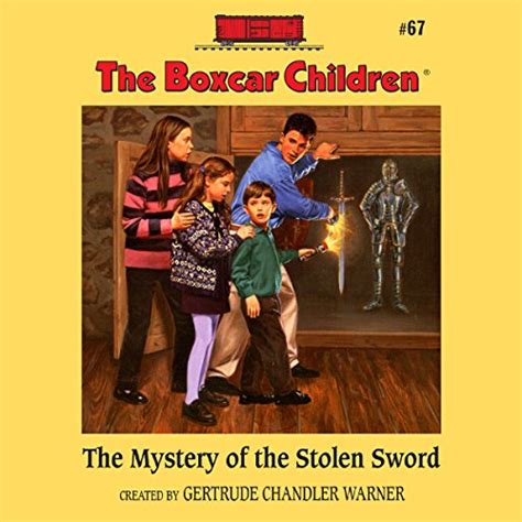 The Mystery of Stolen Sword The Boxcar Children Mysteries Book 67