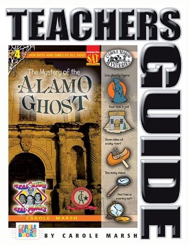 The Mystery of the Alamo Ghost Teacher s Guide 4 Real Kids Real Places Reader