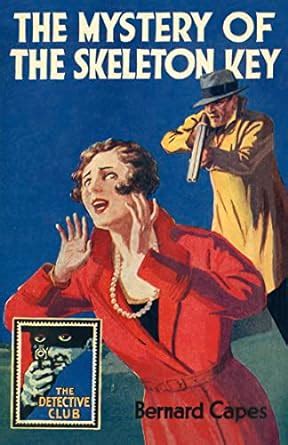 The Mystery of the Skeleton Key Detective Club Crime Classics Kindle Editon