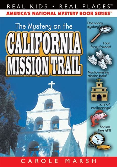 The Mystery on the California Mission Trail Teacher s Guide 5 Real Kids Real Places Reader