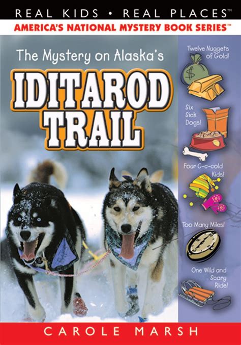 The Mystery on the Iditarod Trail Real Kid Real Places Book 8