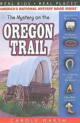 The Mystery on the Oregon Trail Real Kids Real Places Book 33