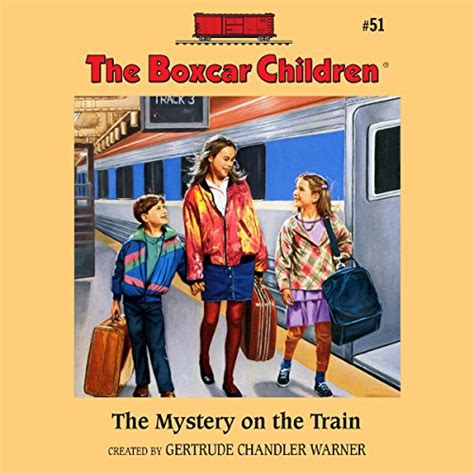 The Mystery on the Train The Boxcar Children Mysteries Book 51