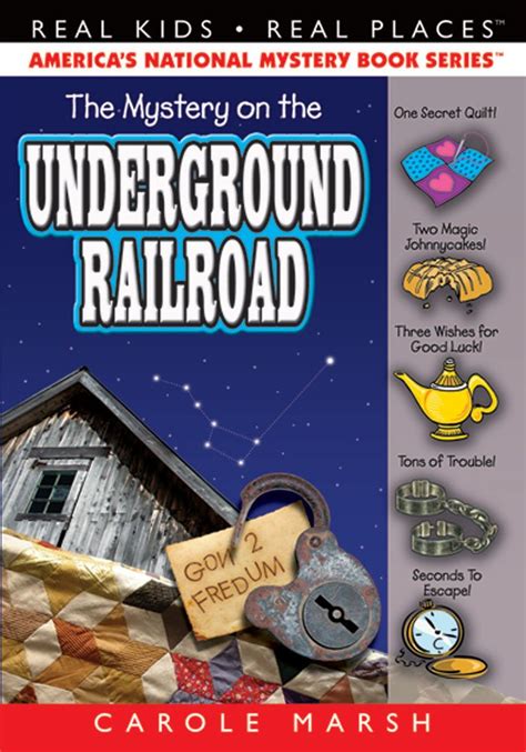 The Mystery on the Underground Railroad Real Kids Real Places Book 12