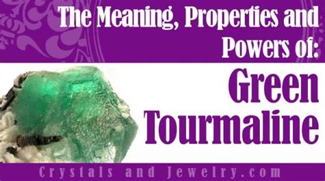 The Mystical Allure of Tourmaline Meaning Green