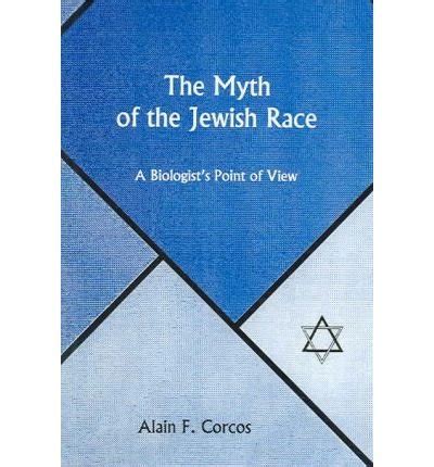 The Myth Of The Jewish Race A Biologist's Point Of View Doc