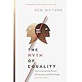 The Myth of Equality Uncovering the Roots of Injustice and Privilege Kindle Editon