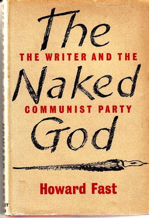 The Naked God The Writer and the Communist Party Reader