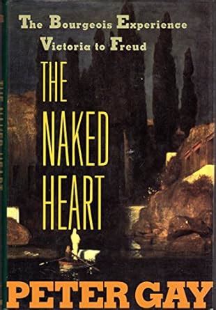The Naked Heart Bourgeois Experience Vol 4 Kindle Editon