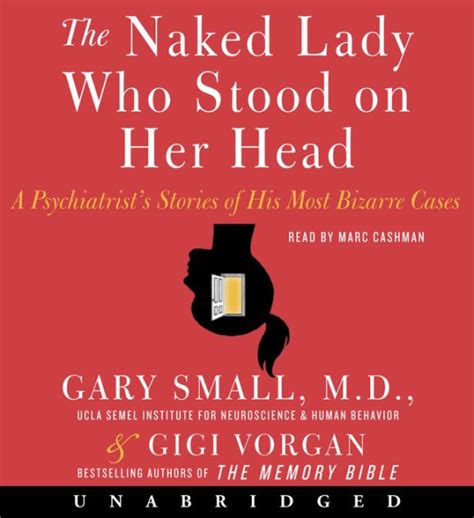 The Naked Lady Who Stood on Her Head A Psychiatrist& Epub