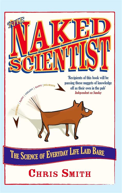 The Naked Scientist Exposing the Amazing and Ridiculous in Science Kindle Editon