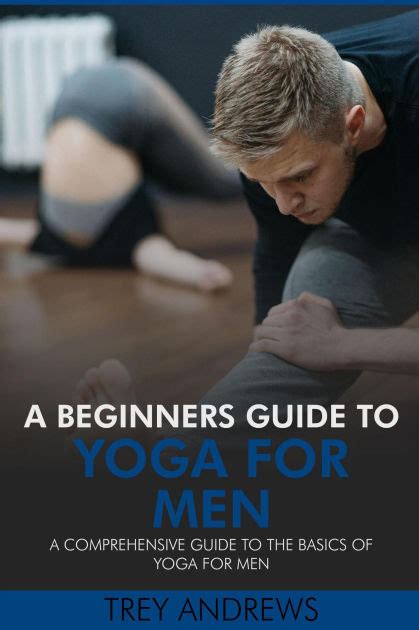 The Naked Truth: A Comprehensive Guide to Yoga for Men