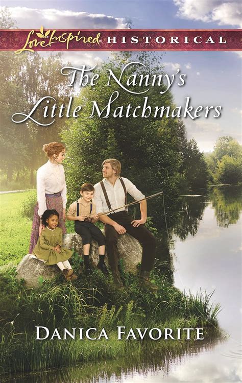 The Nanny s Little Matchmakers Love Inspired Historical Kindle Editon