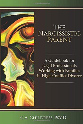 The Narcissistic Parent A Guidebook for Legal Professionals Working with Families in High-Conflict Divorce Doc
