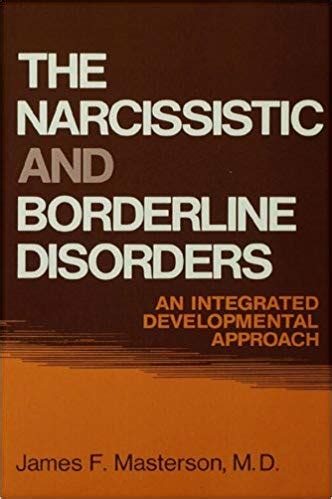 The Narcissistic and Borderline Disorders An Integrated Developmental Approach Reader