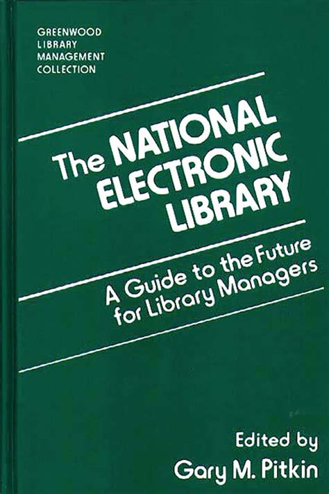 The National Electronic Library A Guide to the Future for Library Managers Doc