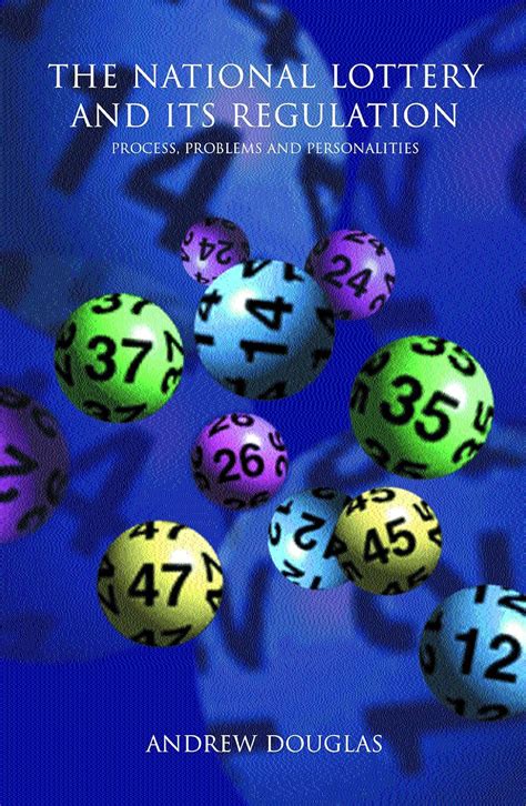 The National Lottery and its Regulation Process, Problems and Personalities Kindle Editon