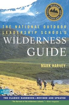 The National Outdoor Leadership Schools Wilderness Guide Ebook Doc