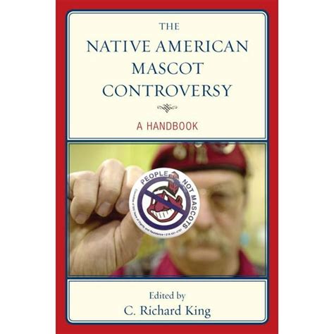 The Native American Mascot Controversy: A Handbook Reader