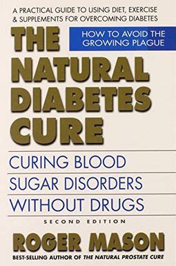 The Natural Diabetes Cure Curing Blood Sugar Disorders Without Drugs 2nd Edition Epub