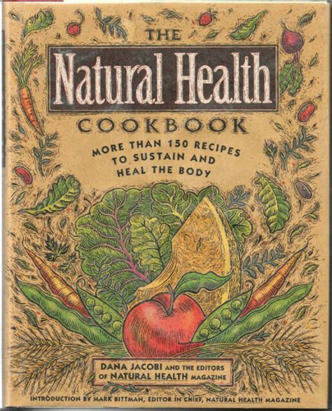The Natural Health Cookbook More Than 150 Recipes to Sustain and Heal the Body PDF