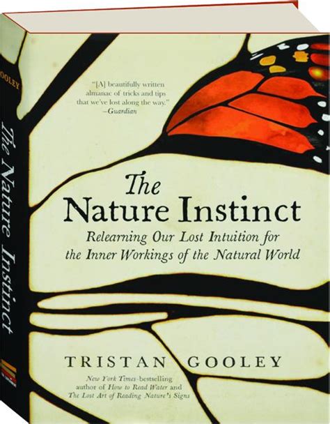 The Nature Instinct Relearning Our Sixth Sense for the Inner Workings of the Natural World PDF