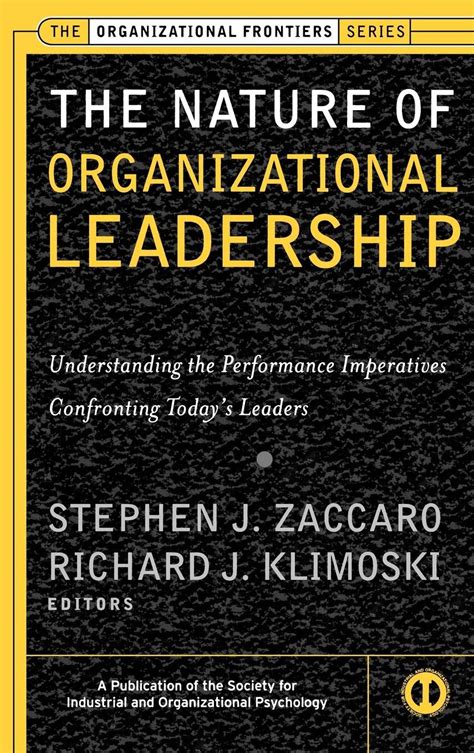 The Nature of Organizational Leadership Understanding the Performance Imperatives Confronting Today Epub