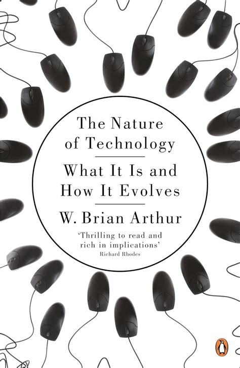 The Nature of Technology What it is and how it Evolves Reader