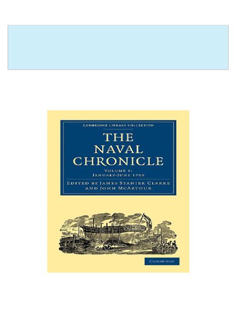 The Naval Chronicle Containing a General and Biographical History of the Royal Navy of the United K PDF