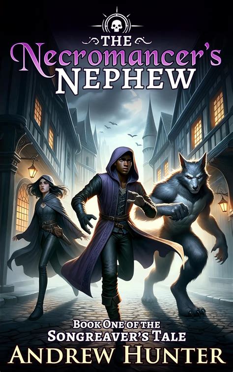 The Necromancer s Nephew The Songreaver s Tale series Book 1