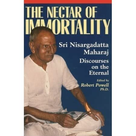 The Nectar of Immortality Sri Nisargadatta Maharaj Discourses on the Eternal Epub