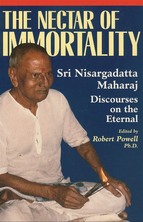 The Nectar of Immortality Sri Nisargadatta Maharaj Discourses on the Eternal Epub